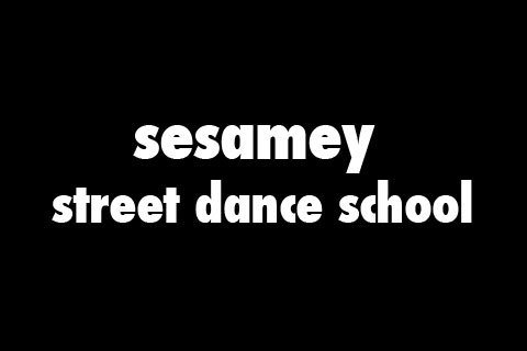 sesamey street dance school